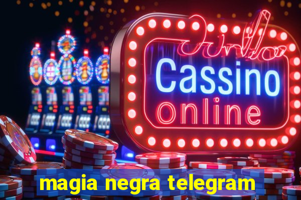 magia negra telegram